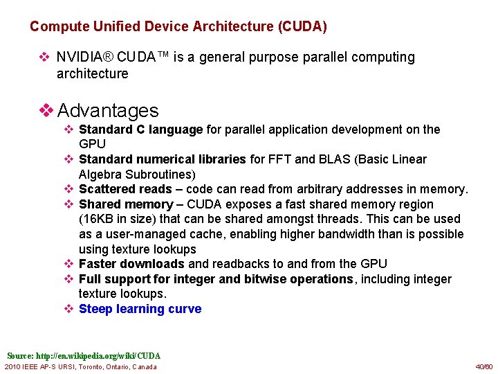 Compute Unified Device Architecture (CUDA) v NVIDIA® CUDA™ is a general purpose parallel computing