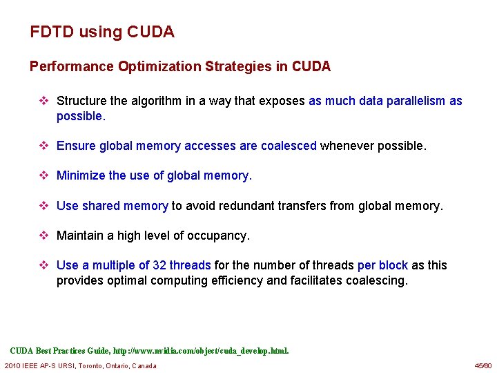 FDTD using CUDA Performance Optimization Strategies in CUDA v Structure the algorithm in a