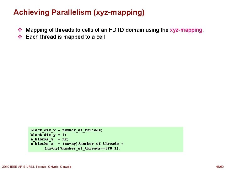 Achieving Parallelism (xyz-mapping) v Mapping of threads to cells of an FDTD domain using