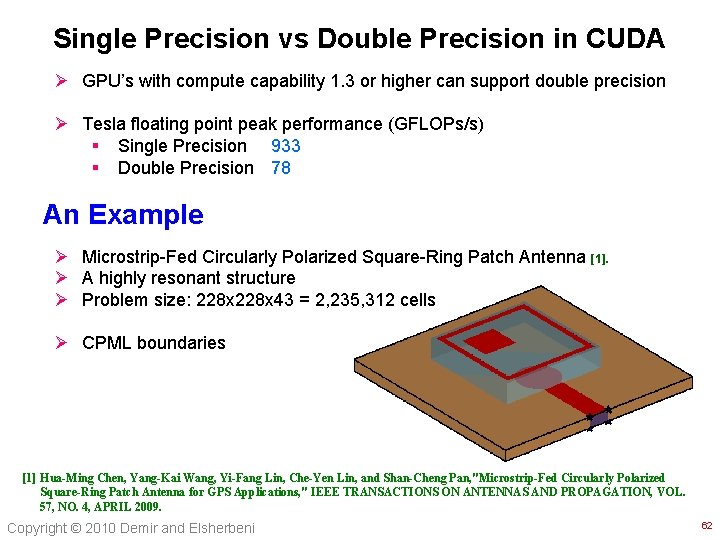 Single Precision vs Double Precision in CUDA Ø GPU’s with compute capability 1. 3
