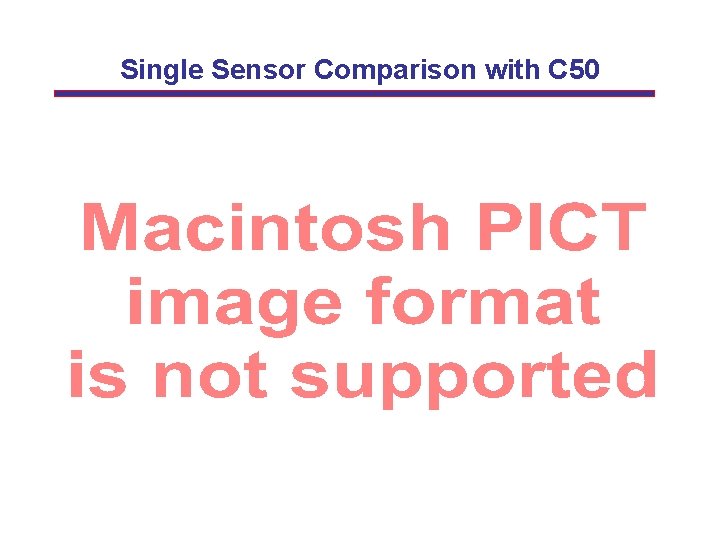 Single Sensor Comparison with C 50 