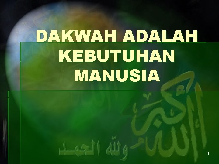 DAKWAH ADALAH KEBUTUHAN MANUSIA 1 