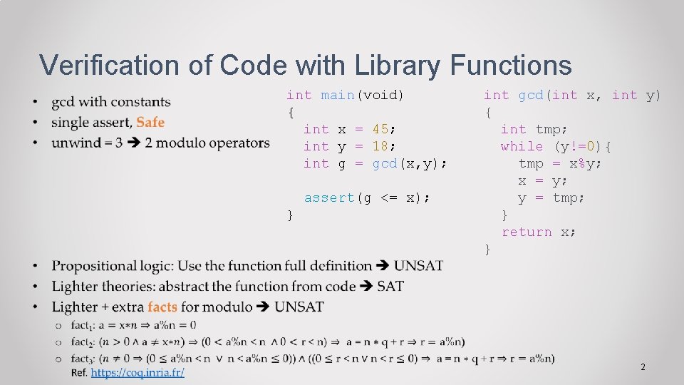 Verification of Code with Library Functions • int main(void) { int x = 45;