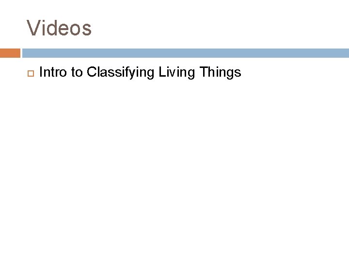 Videos Intro to Classifying Living Things 