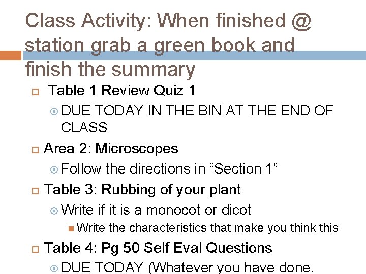Class Activity: When finished @ station grab a green book and finish the summary