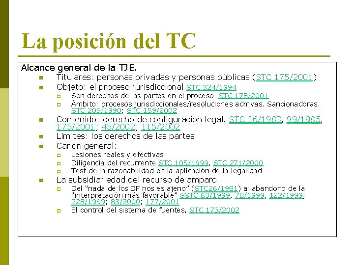 La posición del TC Alcance general de la TJE. n n Titulares: personas privadas La posición del TC Alcance general de la TJE. n n Titulares: personas privadas