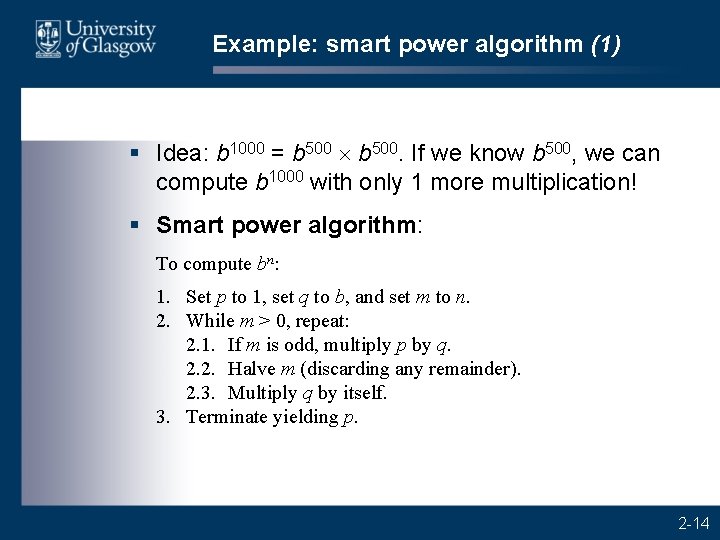 Example: smart power algorithm (1) § Idea: b 1000 = b 500. If we