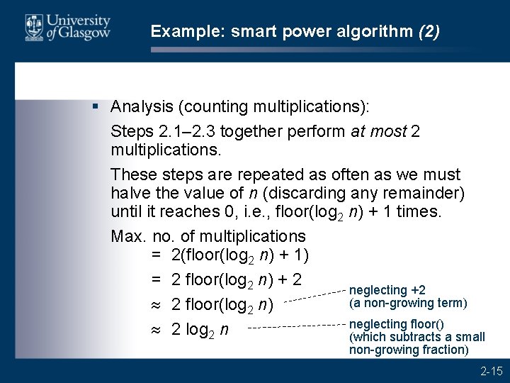 Example: smart power algorithm (2) § Analysis (counting multiplications): Steps 2. 1– 2. 3