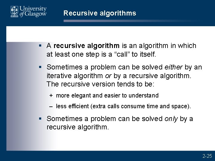 Recursive algorithms § A recursive algorithm is an algorithm in which at least one