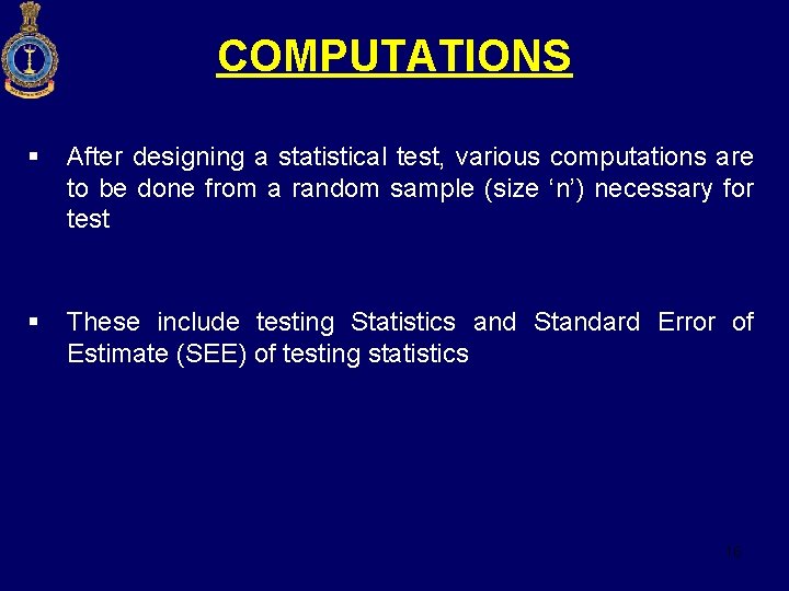COMPUTATIONS § After designing a statistical test, various computations are to be done from