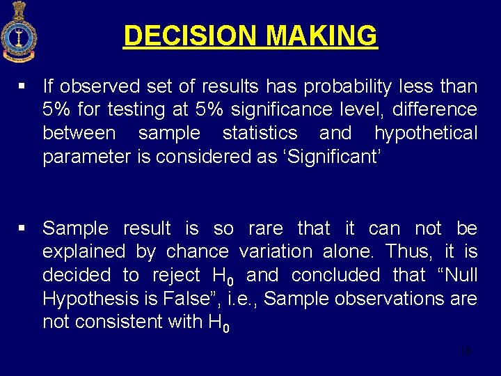 DECISION MAKING § If observed set of results has probability less than 5% for