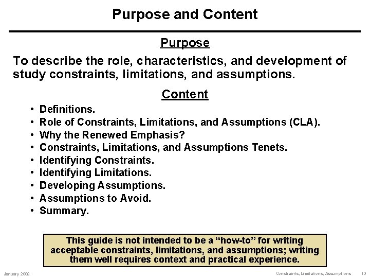 Purpose and Content Purpose To describe the role, characteristics, and development of study constraints,