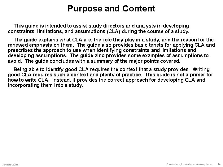 Purpose and Content This guide is intended to assist study directors and analysts in