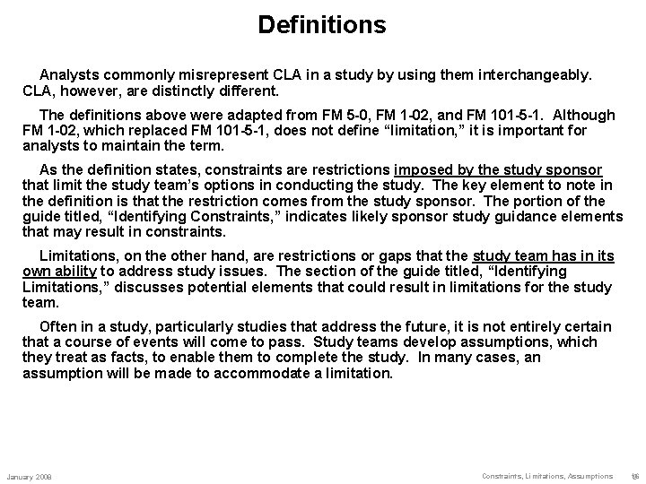 Definitions Analysts commonly misrepresent CLA in a study by using them interchangeably. CLA, however,