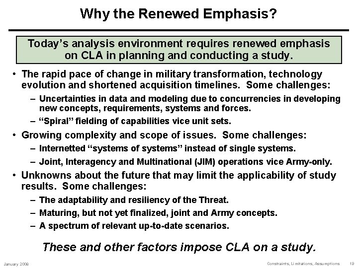 Why the Renewed Emphasis? Today’s analysis environment requires renewed emphasis on CLA in planning