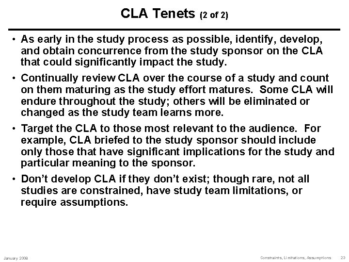 CLA Tenets (2 of 2) • As early in the study process as possible,