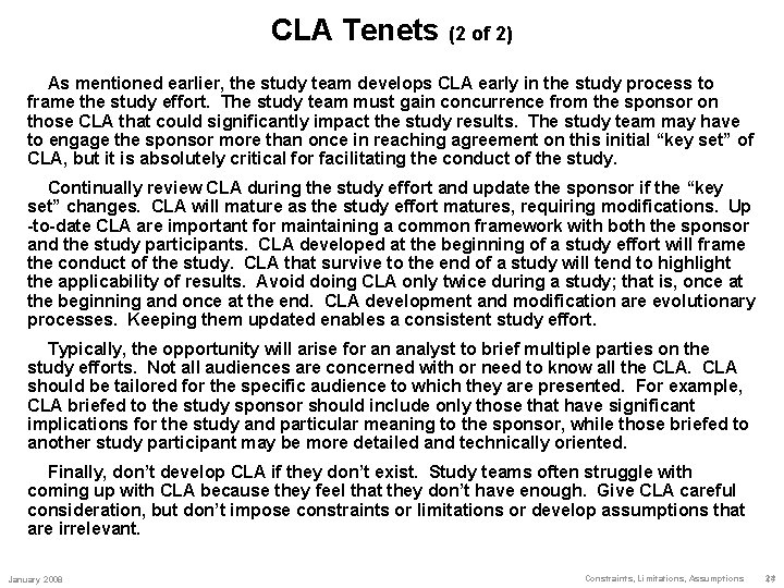 CLA Tenets (2 of 2) As mentioned earlier, the study team develops CLA early