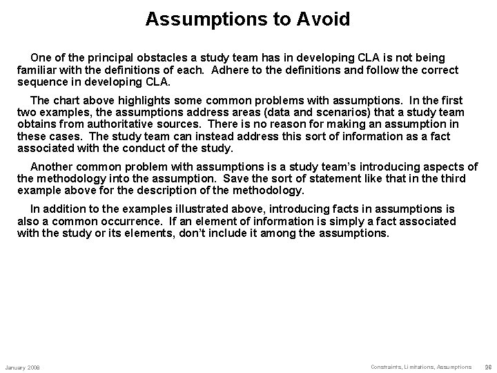 Assumptions to Avoid One of the principal obstacles a study team has in developing