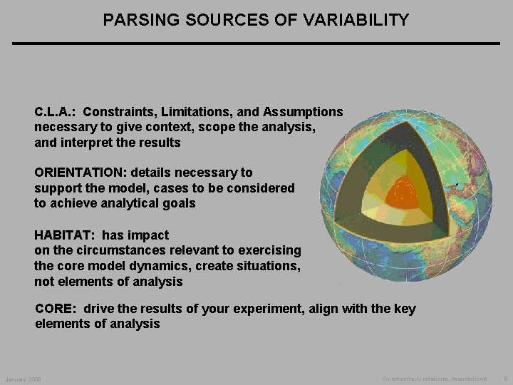 PARSING SOURCES OF VARIABILITY C. L. A. : Constraints, Limitations, and Assumptions necessary to