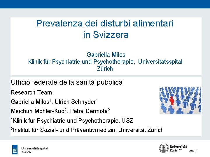 Prevalenza dei disturbi alimentari in Svizzera Gabriella Milos Klinik für Psychiatrie und Psychotherapie, Universitätsspital