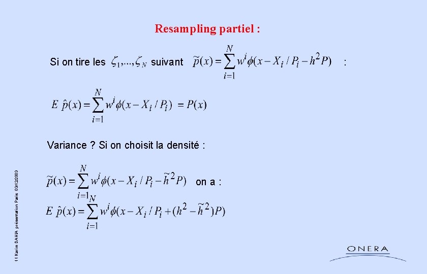 Resampling partiel : Si on tire les suivant : 11 Karim DAHIA présentation Paris Resampling partiel : Si on tire les suivant : 11 Karim DAHIA présentation Paris