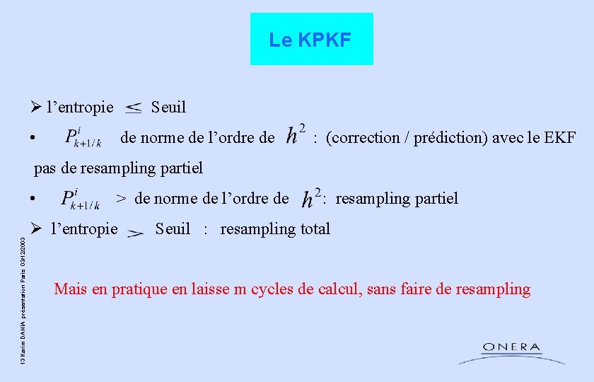 Le KPKF Ø l’entropie Seuil • de norme de l’ordre de : (correction / Le KPKF Ø l’entropie Seuil • de norme de l’ordre de : (correction /
