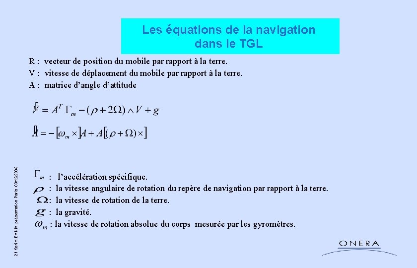 Les équations de la navigation dans le TGL R : vecteur de position du Les équations de la navigation dans le TGL R : vecteur de position du