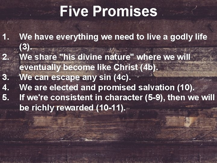 Five Promises 1. 2. 3. 4. 5. We have everything we need to live