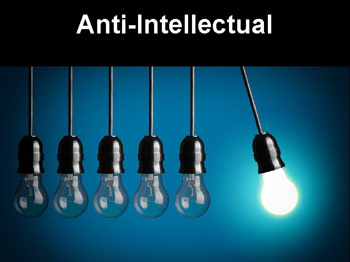 Anti-Intellectual 