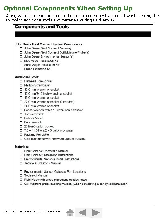 Optional Components When Setting Up Along with the recommended and optional components, you will