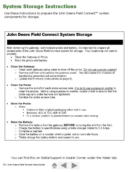 System Storage Instructions Use these instructions to prepare the John Deere Field Connect™ system