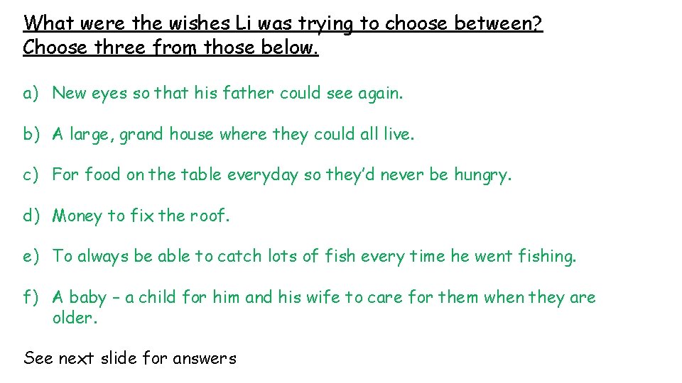 What were the wishes Li was trying to choose between? Choose three from those