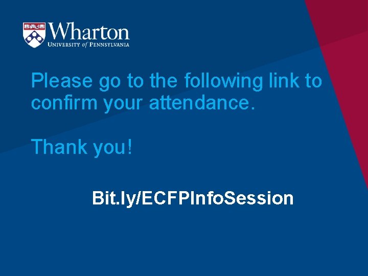 Please go to the following link to confirm your attendance. Thank you! Bit. ly/ECFPInfo. Please go to the following link to confirm your attendance. Thank you! Bit. ly/ECFPInfo.