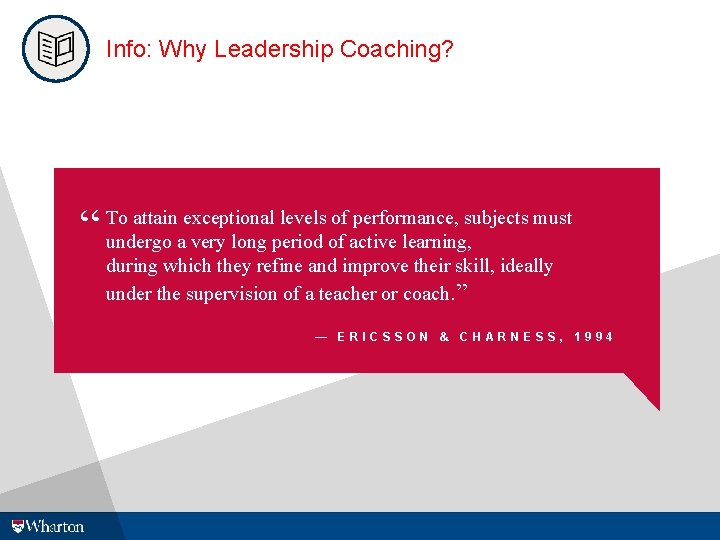 Info: Why Leadership Coaching? “ To attain exceptional levels of performance, subjects must When Info: Why Leadership Coaching? “ To attain exceptional levels of performance, subjects must When