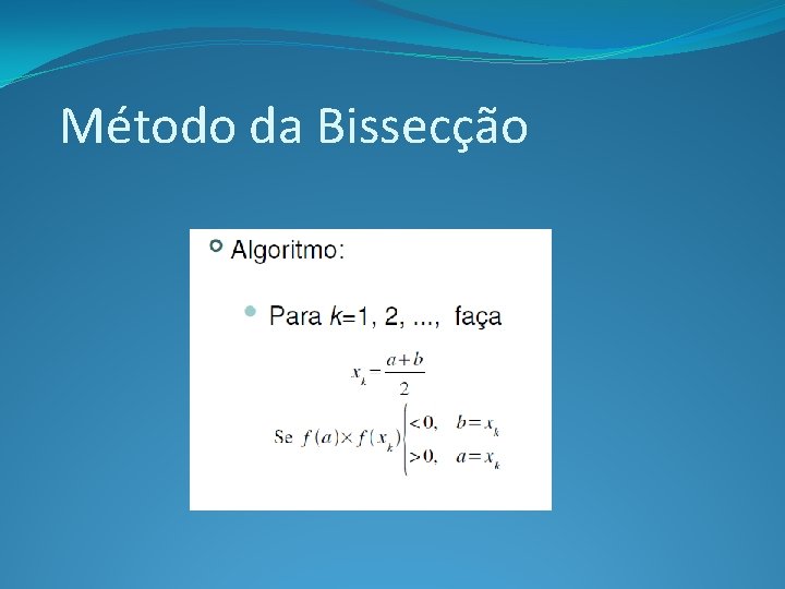 Método da Bissecção 