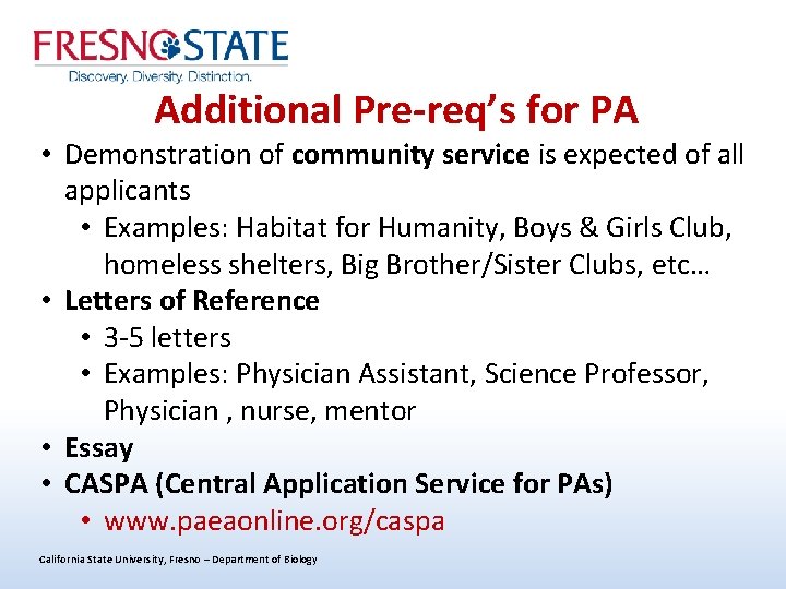 Additional Pre-req’s for PA • Demonstration of community service is expected of all applicants