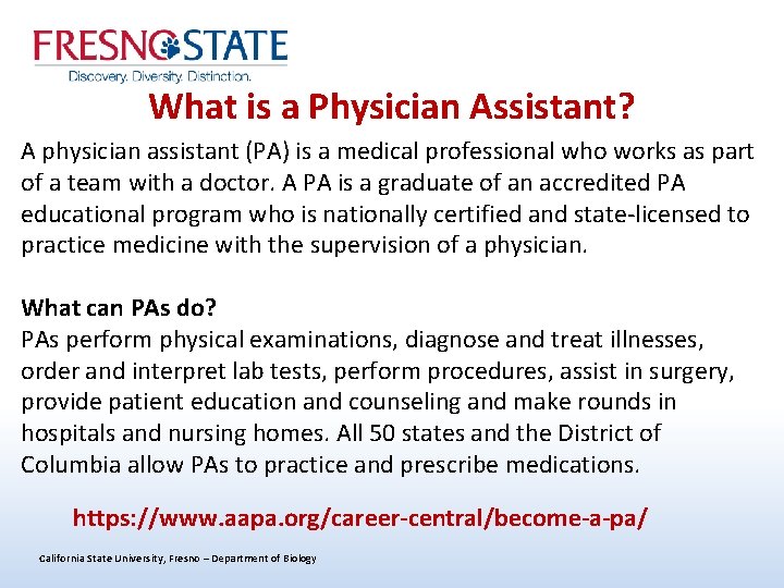 What is a Physician Assistant? A physician assistant (PA) is a medical professional who