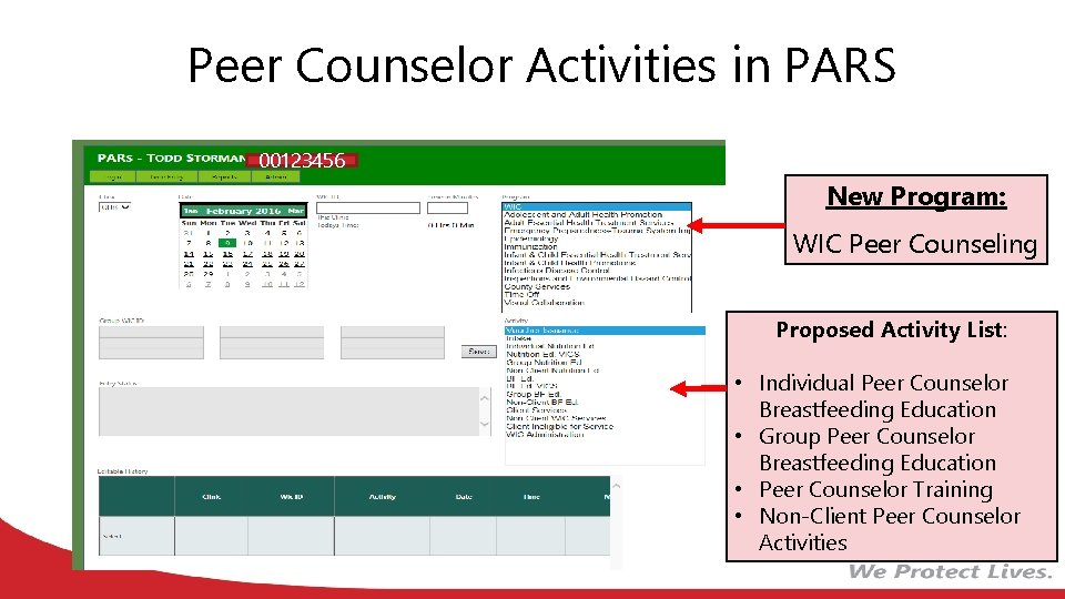 Peer Counselor Activities in PARS 00123456 New Program: WIC Peer Counseling Proposed Activity List: