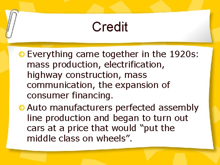 Credit Everything came together in the 1920 s: mass production, electrification, highway construction, mass