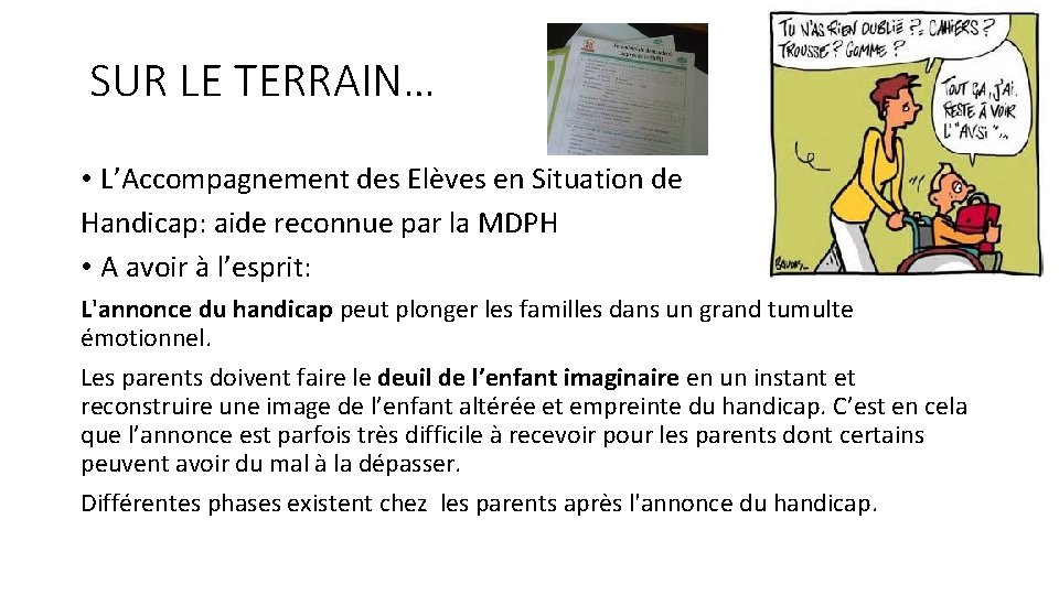 SUR LE TERRAIN… • L’Accompagnement des Elèves en Situation de Handicap: aide reconnue par