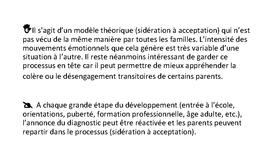  Il s’agit d’un modèle théorique (sidération à acceptation) qui n’est pas vécu de