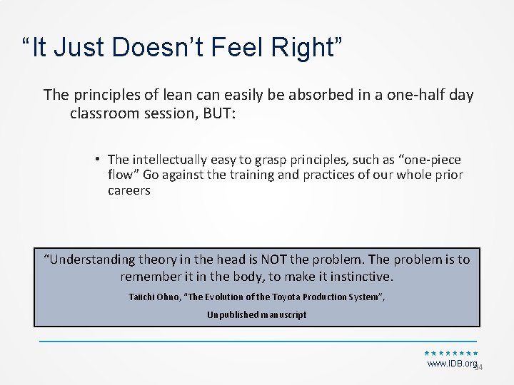 “It Just Doesn’t Feel Right” The principles of lean can easily be absorbed in