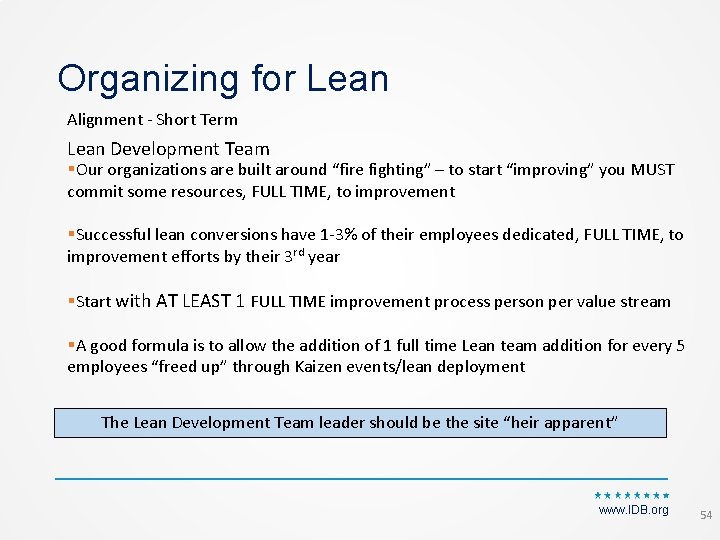 Organizing for Lean Alignment ‐ Short Term Lean Development Team §Our organizations are built