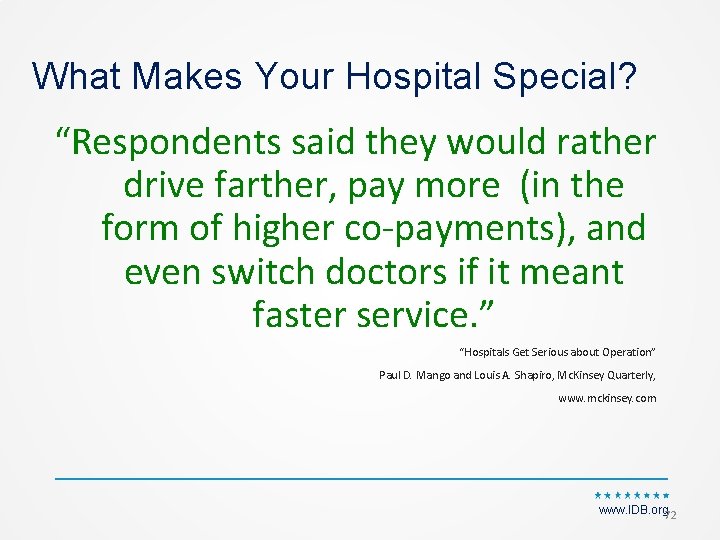 What Makes Your Hospital Special? “Respondents said they would rather drive farther, pay more