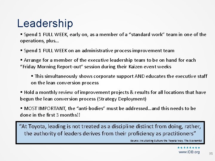 Leadership § Spend 1 FULL WEEK, early on, as a member of a “standard