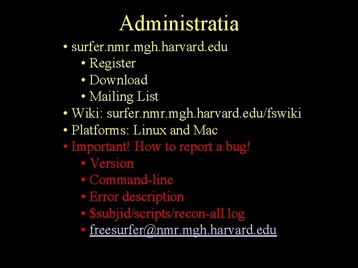 Administratia • surfer. nmr. mgh. harvard. edu • Register • Download • Mailing List