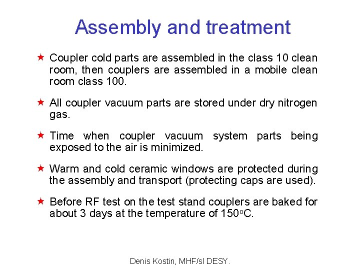 Assembly and treatment « Coupler cold parts are assembled in the class 10 clean