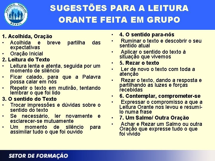 SUGESTÕES PARA A LEITURA ORANTE FEITA EM GRUPO 1. Acolhida, Oração • Acolhida e