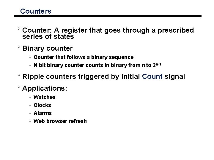 Counters ° Counter: A register that goes through a prescribed series of states °