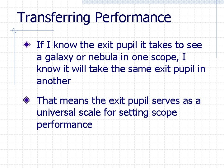 Transferring Performance If I know the exit pupil it takes to see a galaxy